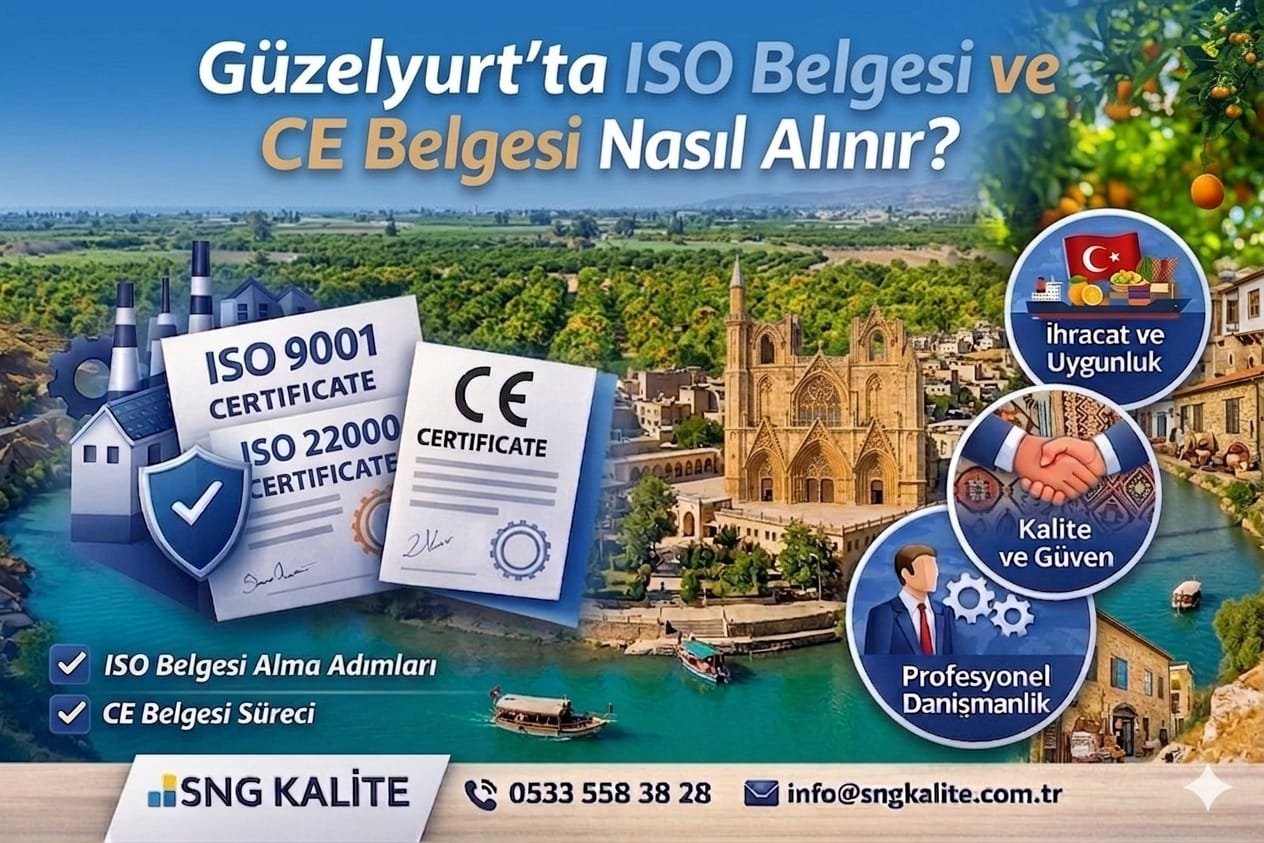 Kıbrıs Güzelyurt’ta ISO Belgesi ve CE Belgesi Nasıl Alınır? (2026 Rehberi)